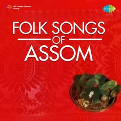 FOLK SONGS OF ASSOM