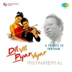 DIL VIL PYAR VYAR A TRIBUTE TO PANCHAM