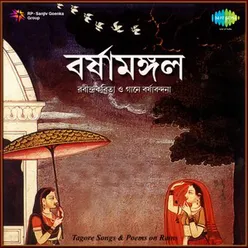 VARSHA MANGAL-TAGORE(SONGS & RECITATIONS)