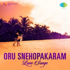 ORU SNEHOPAKARAM-LOVE SONGS