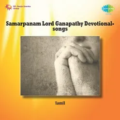 SAMARPANAM LORD GANAPATHY DEVOTIONALSONGS