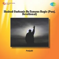 SHABAD GURBANIS BY FAMOUS RAGIS (PUNJ. DEVOTIONAL)