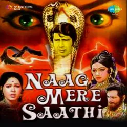 NAAG MERE SAATHI