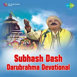 SUBHASH DASH DARUBRAHMA DEVOTIONAL