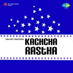 KACHCHA RASTHA