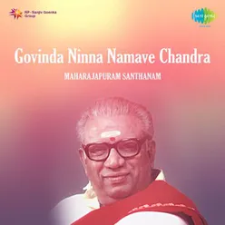 GOVINDA NINNA NAMAVE CHANDRA