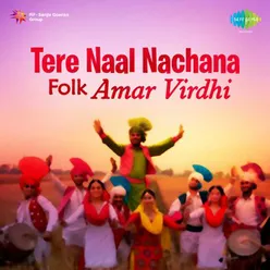 AMAR VIRDHI FOLK TERE NAAL NACHANA