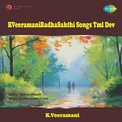 K.VEERAMANI/RADHA-SAKTHI SONGS TML. DEV.