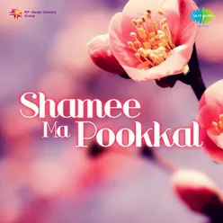 SHAMEE MA POOKKAL-MALAYALAM