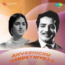 ANVESHICHU KANDETHIYILLA