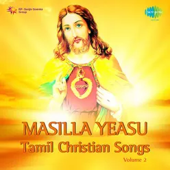 MASILLA YEASU VOLUME 2 TAMIL CHR SONGS