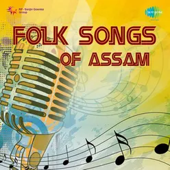 FOLK SONGS OF ASSAM