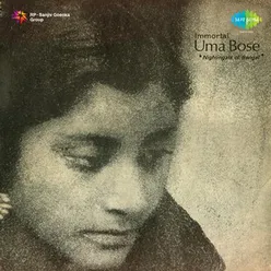 IMMORTAL UMA BOSE NIGHTINGALE OF BENGAL