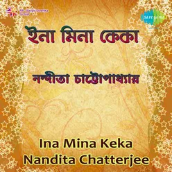 NANDITA CHATTERJEE INA MINA KEKA