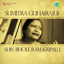 SUMITRA GUHA(RAJU)SHIV BHOLE RAM KRIPALU