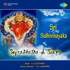 SRI SIDHIVINAYAKA SUPRABHATHA AND SONGS