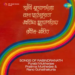 SONGS OF RABINDRANATH PURABI MUKHERJEE PRATIMA M
