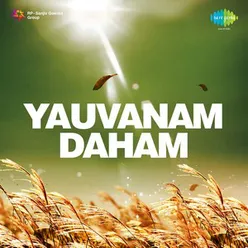 YAUVANAM DAHAM