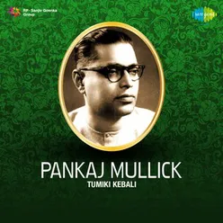 PANKAJ KR MULLICK - TUMIKI KEBALI