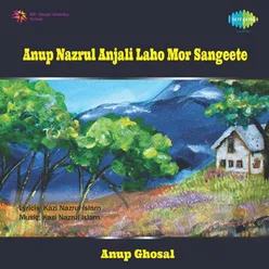 ANUP NAZRUL ANJALI LAHO MOR SANGEETE