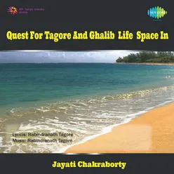QUEST FOR TAGORE AND GHALIB - LIFE @ SPACE IN