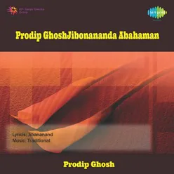 PRODIP GHOSH JIBONANANDA ABAHAMAN