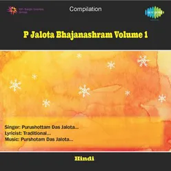 P JALOTA BHAJANASHRAM VOLUME 1