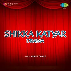 SHIKKA KATYAR (DRAMA)