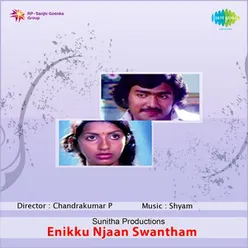 ENIKKU NJAN SWANTHAM