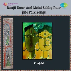 RANJIT KAUR AND MOHD SIDDIQ PUNJABI FOLK SONGS