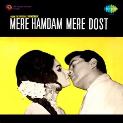 MERE HAMDAM MERE DOST