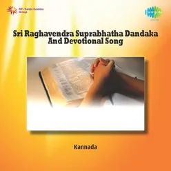 SRI RAGHAVENDRA SUPRABHATHA DANDAKA AND DEVOTIONAL SONG