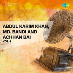 ABDUL KARIM KHAN AND MD BANDI AND ACHHAN BAI VOLUME 1
