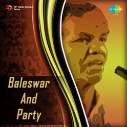 BALESWAR AND PARTY