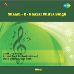 SHAAM E GHAZAL CHITRA SINGH
