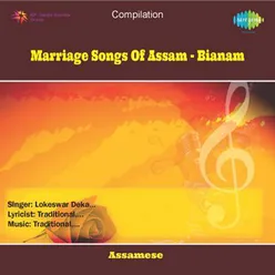 MARRIAGE SONGS OF ASSAM - BIANAM