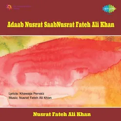 ADAAB NUSRAT SAAB-NUSRAT FATEH ALI KHAN