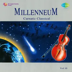 MILLENNIUM CARNATIC CLASSICAL VOLUME 10