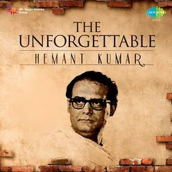 THE UNFORGETTABLE HEMANT KUMAR