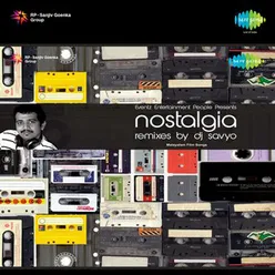 NOSTALGIA REMIXED BY DJ SAVYO MALAYALAM OLD SONGS