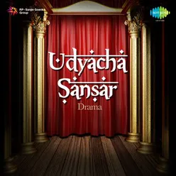 UDYACHA SANSAR (DRAMA)