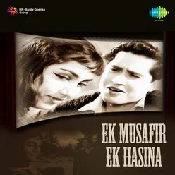 EK MUSAFIR EK HASINA