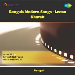 BENGALI MODERN SONGS - LEENA GHATAK