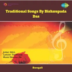 TRADITIONAL SONGS BY BISHNUPADA DAS