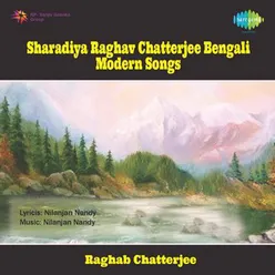 SHARADIYA RAGHAV CHATTERJEE BENGALI MODERN SONGS