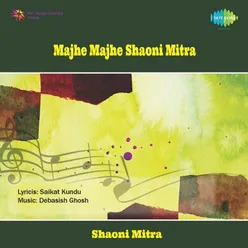 MAJHE MAJHE SHAONI MITRA