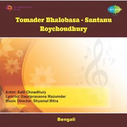 TOMADER BHALOBASA - SANTANU ROYCHOUDHURY