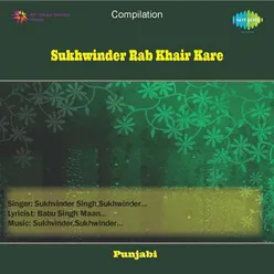 SUKHWINDER RAB KHAIR KARE