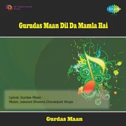 GURUDAS MAAN DIL DA MAMLA HAI