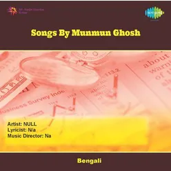 SONGS BY MUNMUN GHOSH